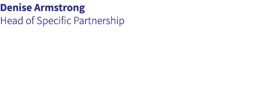 Denise Armstrong Head of Specific Partnership 