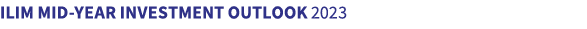 ILIM Mid Year Investment Outlook 2023